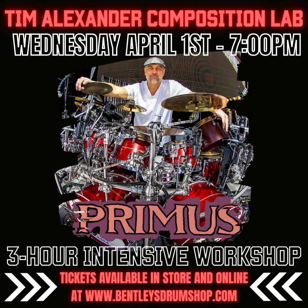 Attendance Tickets for Wednesday April 1st at 7:00PM Bentley's Drum Shop Tim Alexander Composition Lab